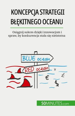 Koncepcja strategii b¿¿kitnego oceanu