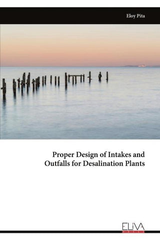 Proper Design of Intakes and Outfalls for Desalination Plants