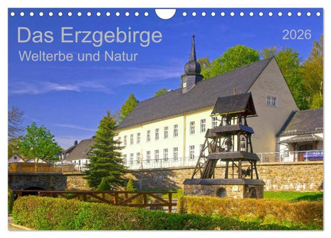 Das Erzgebirge Welterbe und Natur (Wandkalender 2026 DIN A4 quer), CALVENDO Monatskalender