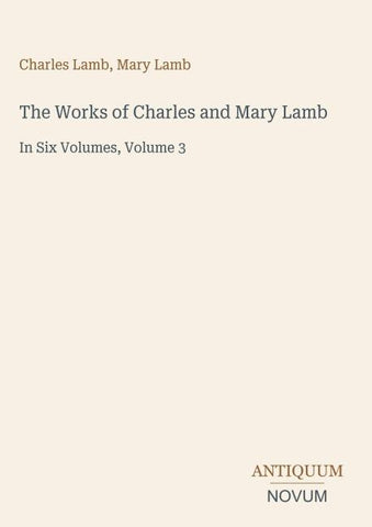 The Works of Charles and Mary Lamb