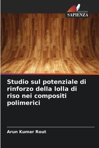 Studio sul potenziale di rinforzo della lolla di riso nei compositi polimerici