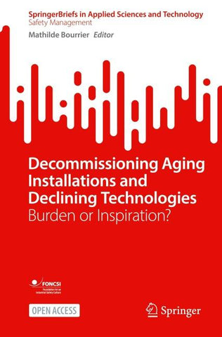 Decommissioning Aging Installations and Declining Technologies