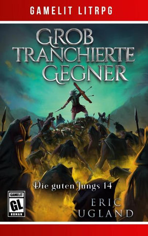 Grob tranchierte Gegner