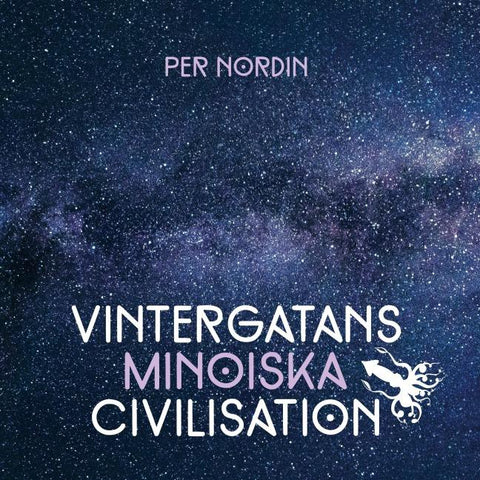 Vintergatans Minoiska Civilisation Återkomsten