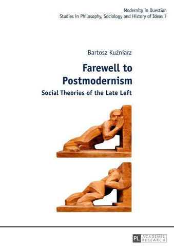 Farewell to Postmodernism
