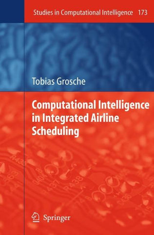 Computational Intelligence in Integrated Airline Scheduling