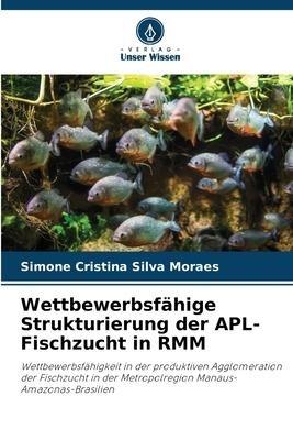 Wettbewerbsfähige Strukturierung der APL-Fischzucht in RMM