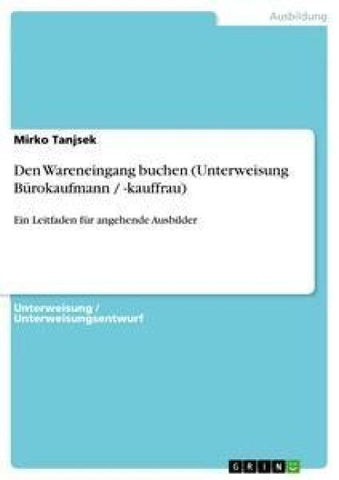 Den Wareneingang buchen (Unterweisung Bürokaufmann / -kauffrau)