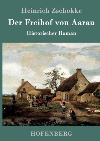 Der Freihof von Aarau