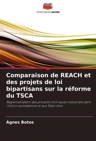 Comparaison de REACH et des projets de loi bipartisans sur la réforme du TSCA