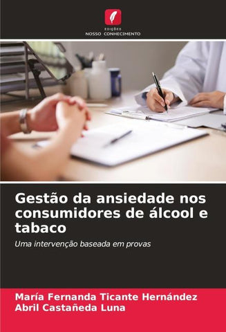 Gestão da ansiedade nos consumidores de álcool e tabaco