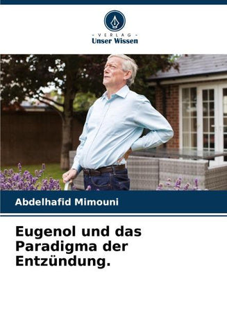 Eugenol und das Paradigma der Entzündung.