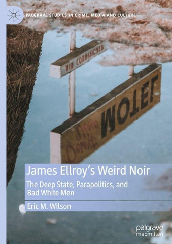 James Ellroy’s Weird Noir