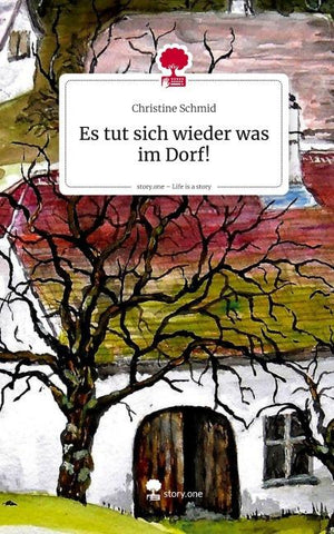 Es tut sich wieder was im Dorf!. Life is a Story - story.one