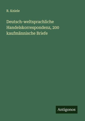 Deutsch-weltsprachliche Handelskorrespondenz, 200 kaufmännische Briefe