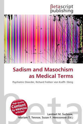 Sadism and Masochism as Medical Terms