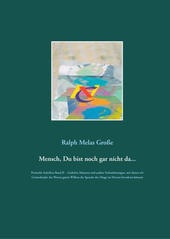 Mensch Du bist noch gar nicht da
