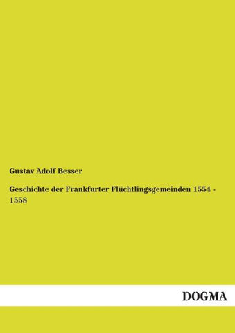 Geschichte der Frankfurter Flüchtlingsgemeinden 1554 - 1558