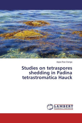 Studies on tetraspores shedding in Padina tetrastromatica Hauck