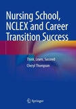 Nursing School, NCLEX and Career Transition Success