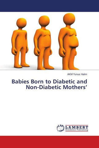 Babies Born to Diabetic and Non-Diabetic Mothers'