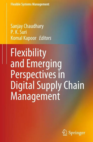 Flexibility and Emerging Perspectives in Digital Supply Chain Management