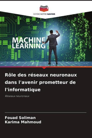 Rôle des réseaux neuronaux dans l'avenir prometteur de l'informatique