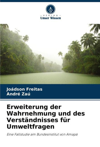 Erweiterung der Wahrnehmung und des Verständnisses für Umweltfragen