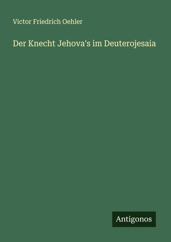 Der Knecht Jehova's im Deuterojesaia