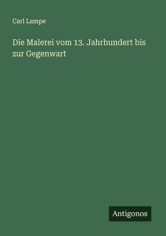 Die Malerei vom 13. Jahrhundert bis zur Gegenwart