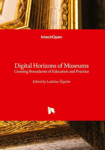 Digital Horizons of Museums - Crossing Boundaries of Education and Practice