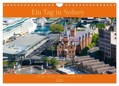 Ein Tag in Sydney - eine etwas andere Sicht (Wandkalender 2026 DIN A4 quer), CALVENDO Monatskalender