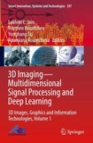 3D Imaging—Multidimensional Signal Processing and Deep Learning