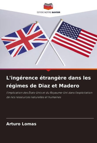 L'ingérence étrangère dans les régimes de Diaz et Madero