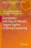 Geostatistics with Data of Different Support Applied to Mining Engineering