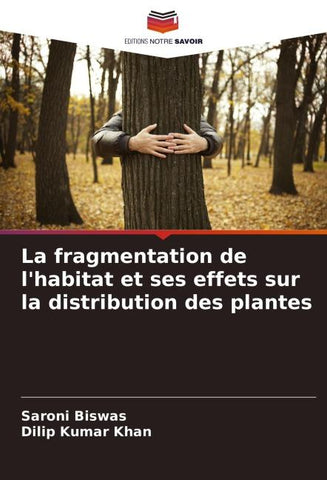 La fragmentation de l'habitat et ses effets sur la distribution des plantes