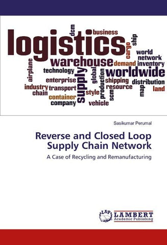 Reverse and Closed Loop Supply Chain Network