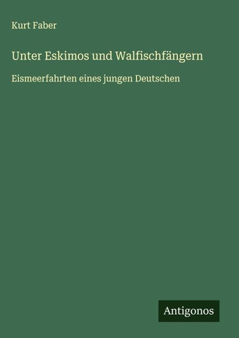 Unter Eskimos und Walfischfängern