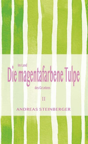 Die magentafarbene Tulpe