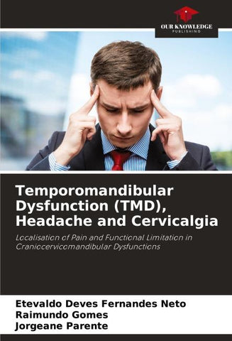 Temporomandibular Dysfunction (TMD), Headache and Cervicalgia