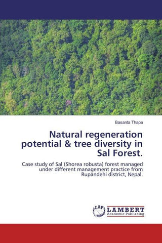 Natural regeneration potential & tree diversity in Sal Forest.