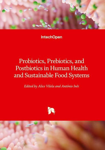 Probiotics, Prebiotics, and Postbiotics in Human Health and Sustainable Food Systems