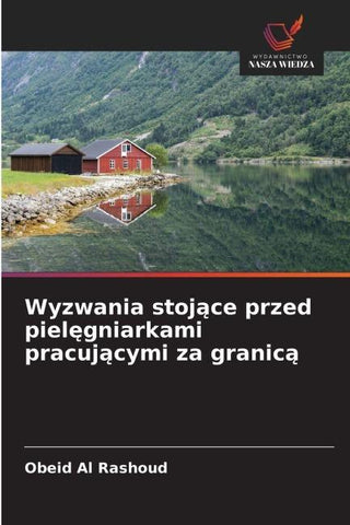 Wyzwania stoj¿ce przed piel¿gniarkami pracuj¿cymi za granic¿