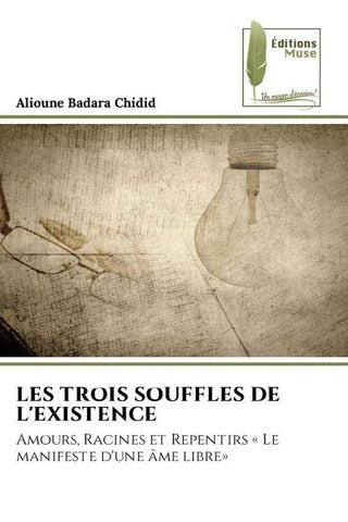 LES TROIS SOUFFLES DE L'EXISTENCE