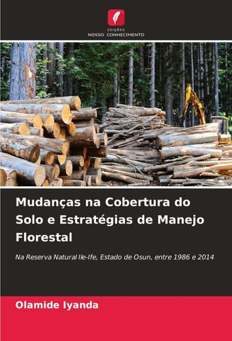 Mudanças na Cobertura do Solo e Estratégias de Manejo Florestal