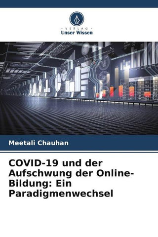 COVID-19 und der Aufschwung der Online-Bildung: Ein Paradigmenwechsel