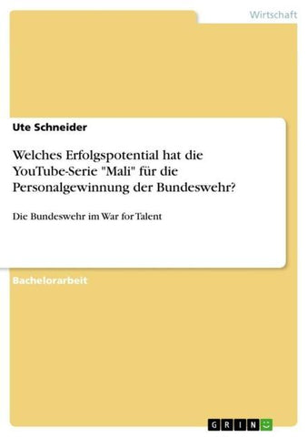 Welches Erfolgspotential hat die YouTube-Serie "Mali" für die Personalgewinnung der Bundeswehr?