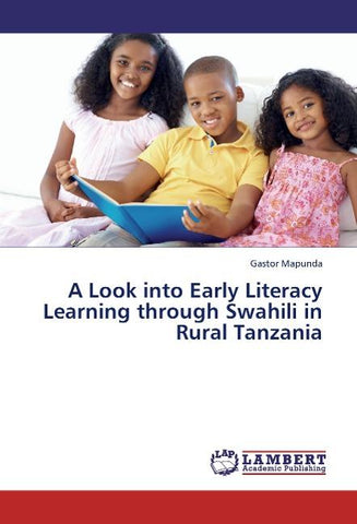 A Look into Early Literacy Learning through Swahili in Rural Tanzania
