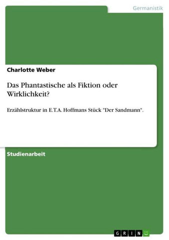 Das Phantastische als Fiktion oder Wirklichkeit?