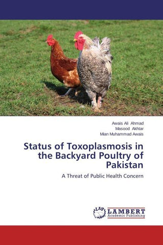 Status of Toxoplasmosis in the Backyard Poultry of Pakistan